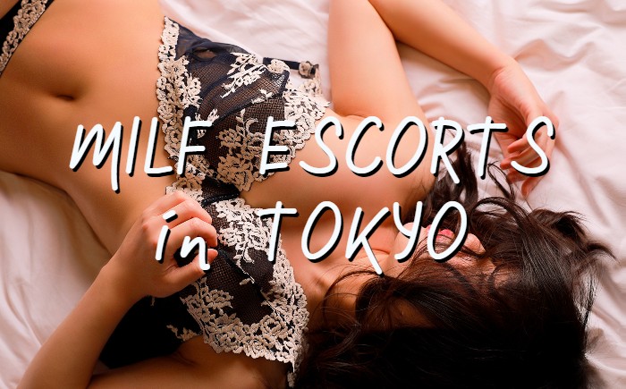 milf escorts in tokyo