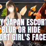 Why Japan Escorts blur or hide escort girl's faces?